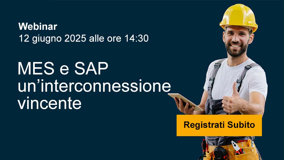 La Fabbrica Intelligente: MES e SAP, un’interconnessione vincente | Webinar - 12 giugno ore 14:30