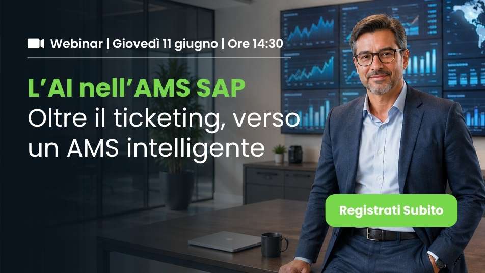 L’AI nell’AMS SAP: oltre il ticketing, verso un AMS intelligente | Webinar - 11 giugno ore 14:30